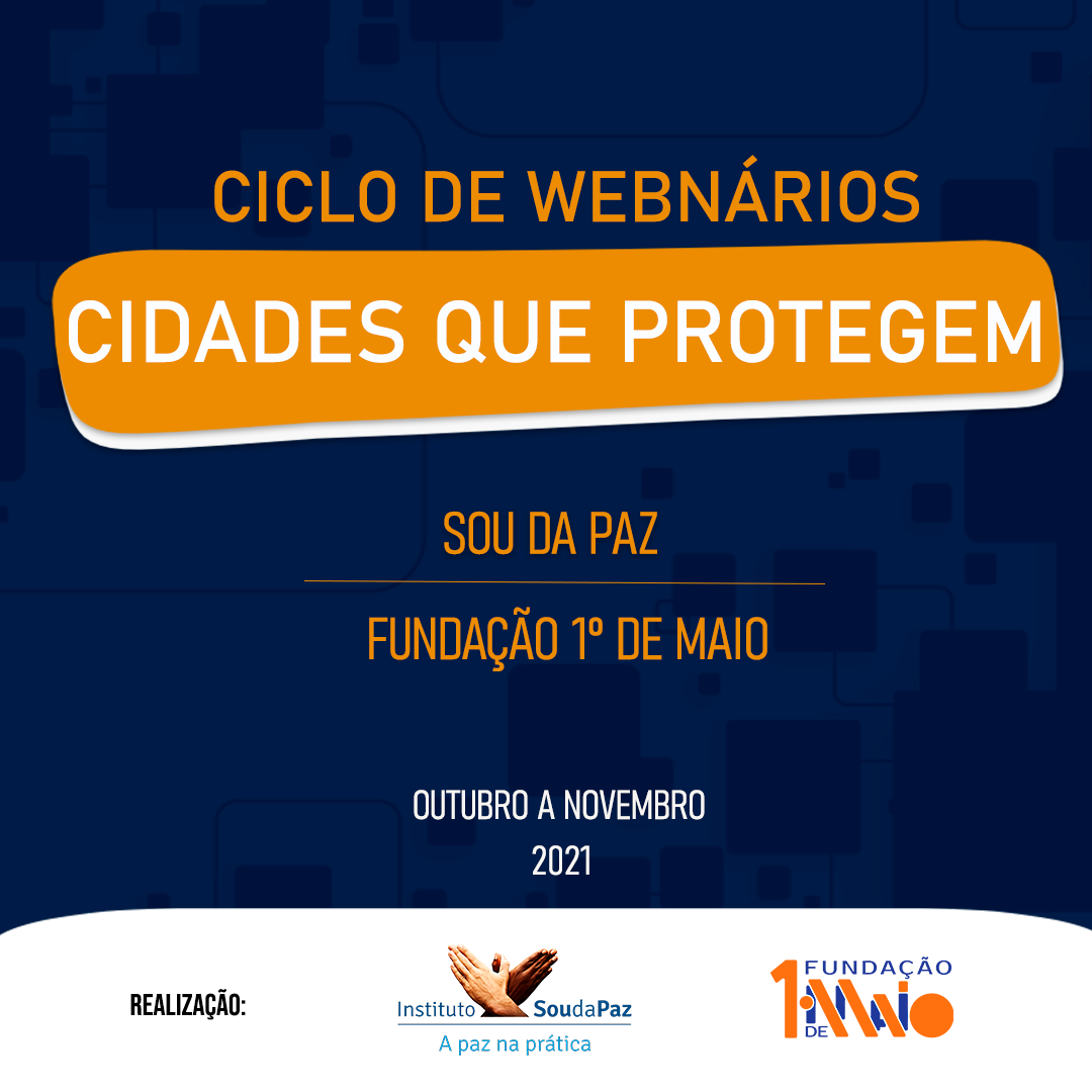 “Cidades que Protegem”: Uma parceria da Fundação 1º de Maio com o Instituto Sou da Paz