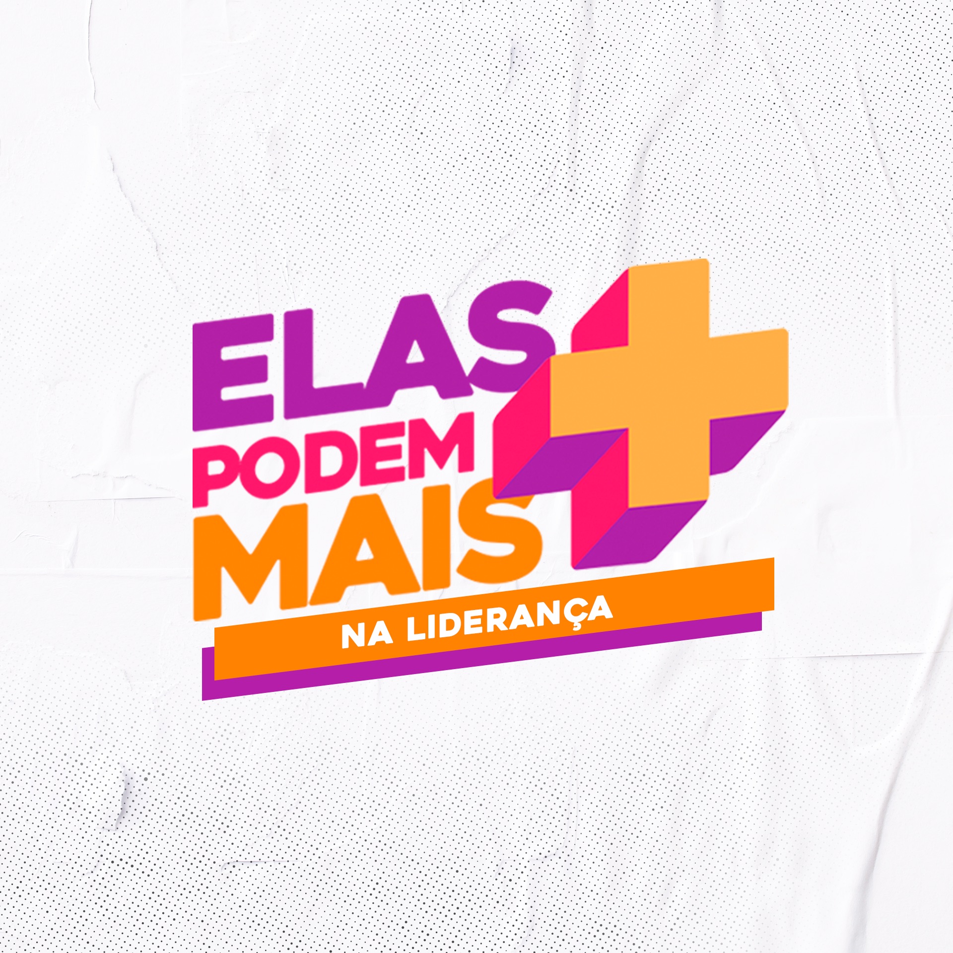 Elas Podem + na Liderança